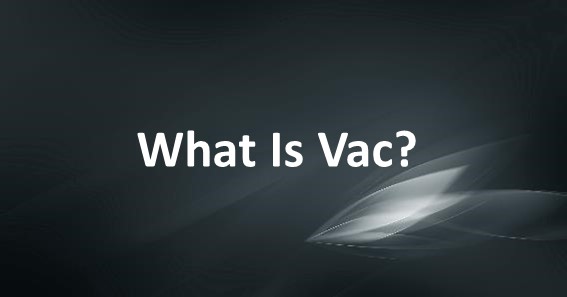 What Is Vac